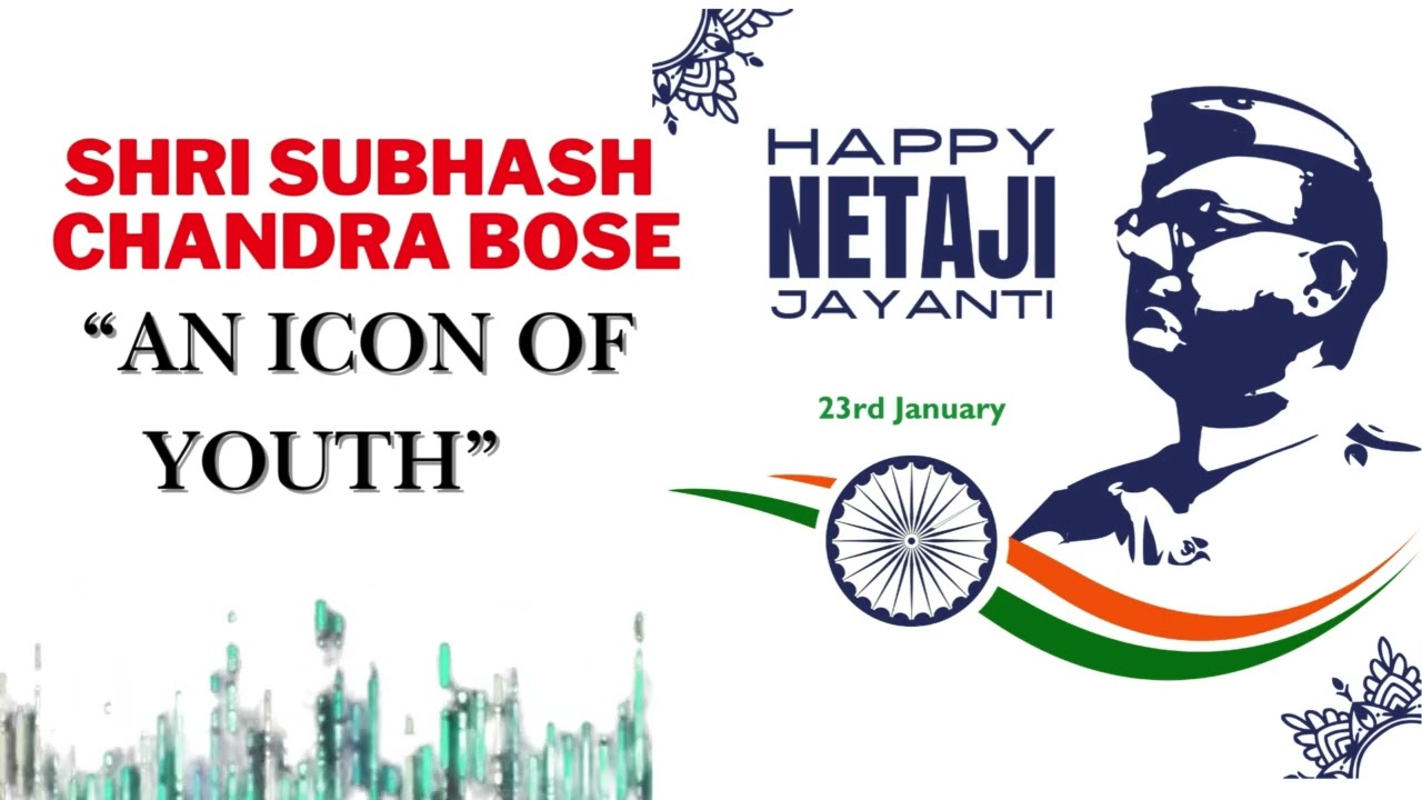Subhash Chandra Bose: An Icon of Youth andRevolutionary Spirit